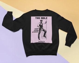 The Hole Sweatshirt: Vintage LGBTQ Pride San Diego Bar Tribute