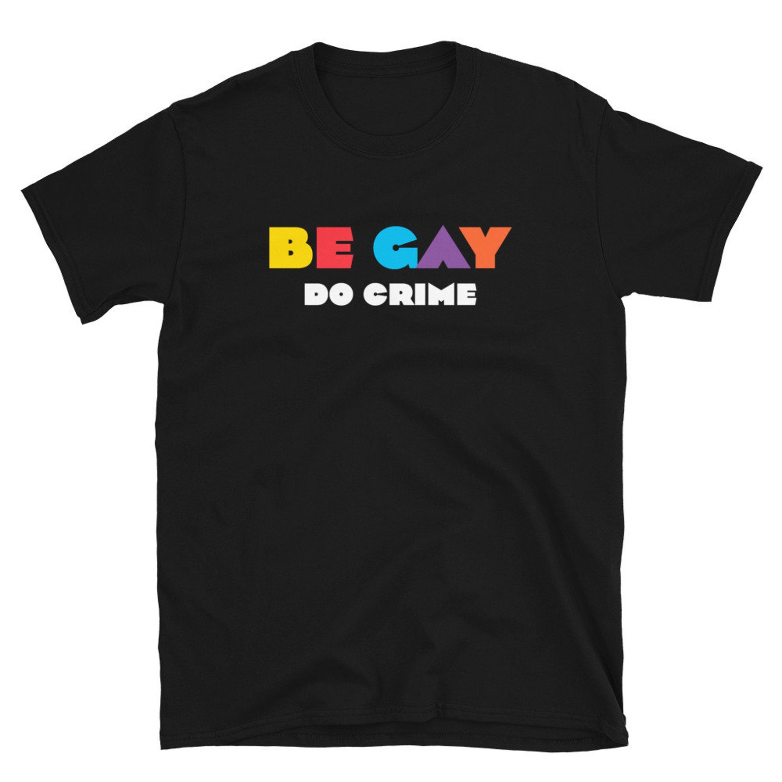 Be Gay Do Crime T-shirt Gay T-shirt Queer Outfit Faggot Be | Etsy