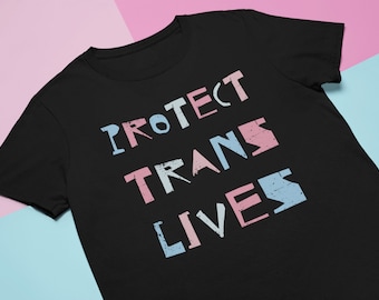 Protect Trans Lives | Transgender Pride Respect Pronouns Trans Love Ally LGBTQ | Unisex T-Shirt