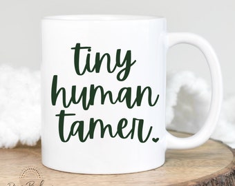 Tiny human tamer SVG- tiny human tamer PNG - tiny human tamer DXF - tiny human tamer Eps - Mom svg - Mom cutfile -  Teacher svg