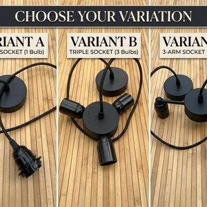May include: Three black pendant light fixtures labeled CHOOSE YOUR VARIATION. Variant A shows a single socket, Variant B shows a triple socket cluster, and Variant C shows a 3-arm socket design. Each fixture features black cords and matte black sockets.