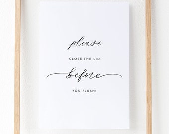Please Close Lid Before You Flush, Close Toilet Bathroom Print, Bathroom Calligraphy Sign, 5x7, 8x10, 9x12, 11x14, Instant Download PDF