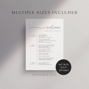 May include: Printable wedding weekend schedule template in black and white with the text "welcome weekend schedule" and a list of events for Friday, Saturday, and Sunday. The template is available in 5x7, 8x10, and 8.5x11 inches.