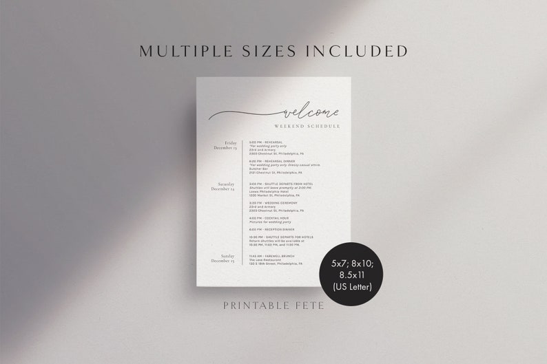 May include: Printable wedding weekend schedule template in black and white with the text "welcome weekend schedule" and a list of events for Friday, Saturday, and Sunday. The template is available in 5x7, 8x10, and 8.5x11 inches.