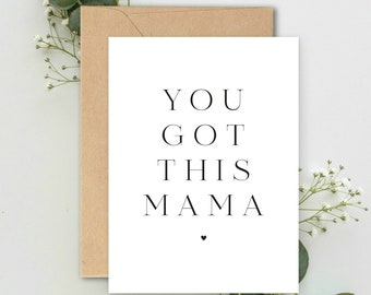 You got this Mama A5 Card with envelope, New Mum Card, Maternity Leave Card, New Baby Arrival Card, Lockdown Mum Card, New Mum Card, New Mum