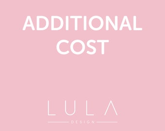 ADDITIONAL COST LISTING - LulaDesignCo