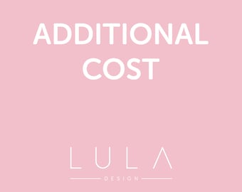 ADDITIONAL COST LISTING - LulaDesignCo