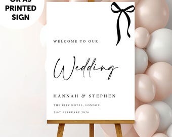 PERSONALISED A1 A2 or A3 Black and White Bow Welcome to our Wedding PRINTED Welcome Sign or DIGITAL download Elegant minimal sign decor