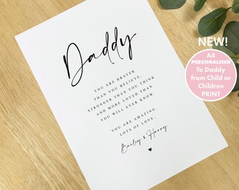 PERSONALISED Daddy you are loved UNFRAMED PRINT from child or children Dad Birthday Gift, Fathers Day Poem Print, Dad Stronger Braver Print