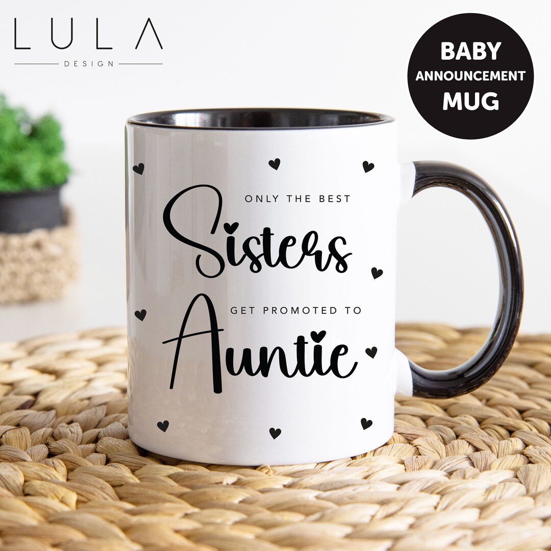 Only The Best Sisters Get Promoted To Auntie Pregnancy - UK