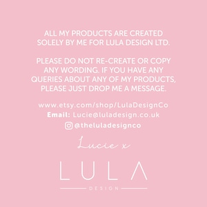 May include: A pink background with white text. The text includes the phrase "ALL MY PRODUCTS ARE CREATED SOLELY BY ME FOR LULA DESIGN LTD." and contact information for Lula Design Co.