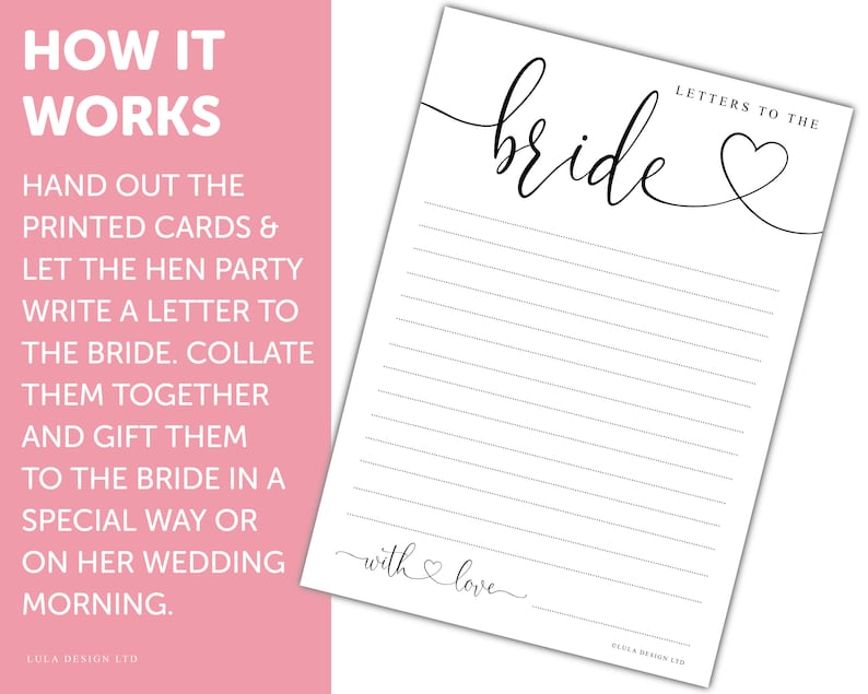 May include: Printable cards with instructions for a "Letters to the Bride" activity. The cards have lined paper for writing letters and the text "Letters to the Bride" with a heart symbol. The text "with love" is at the bottom of the page.