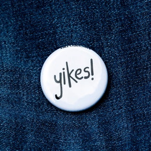 Black and White Yikes! Mood Button and Magnet