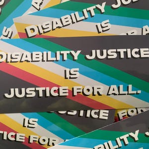 Disability Justice Bumper Sticker Waterproof Pride