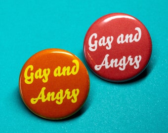 Gay and Angry LGBT Pride Button and Magnet