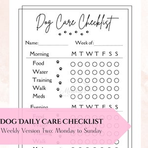 May include: A black and white printable dog care checklist with a weekly version for Monday to Sunday. The checklist includes sections for morning and evening care, with checkboxes for food, water, training, walks, and medication.