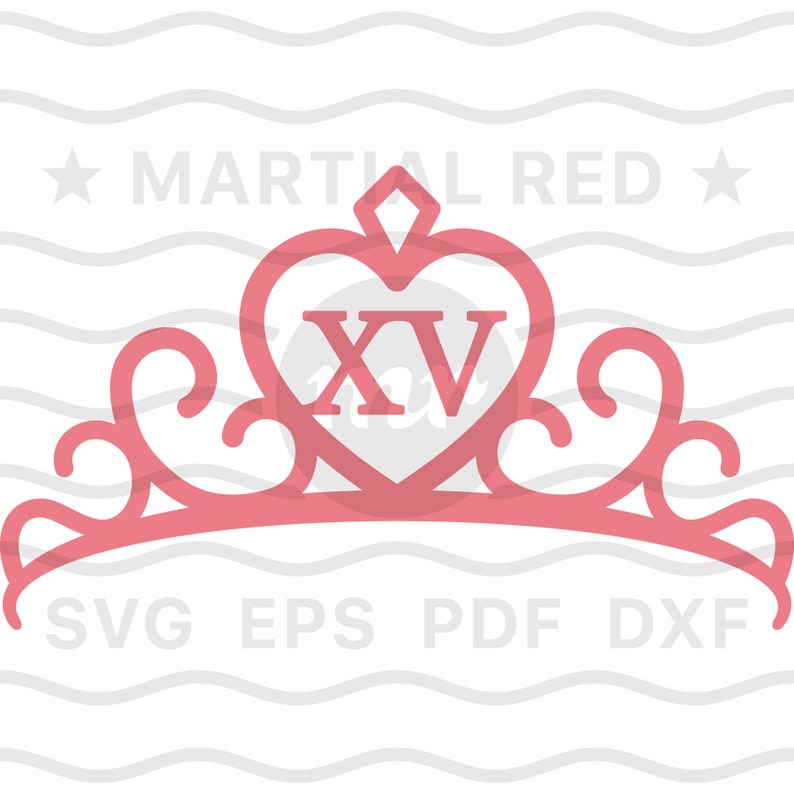 May include: A pink tiara design with the Roman numeral XV inside a heart shape. The tiara has decorative swirls and a diamond shape at the top. The words "SVG EPS PDF DXF" are at the bottom.
