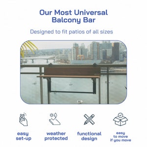 May include: A brown wooden balcony bar with black metal supports, designed to fit patios of all sizes. The bar is shown mounted on a railing overlooking a city skyline. The image includes icons representing easy set-up, weather protection, functional design, and easy to move.