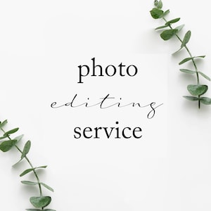 May include: White background with the text "photo editing service" in black font. Two sprigs of eucalyptus leaves are on either side of the text.