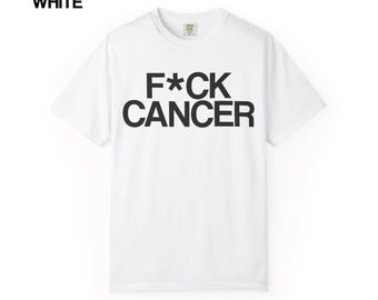 F*CK CANCER (Non-profit) T-shirt - Supportive Cancer Awareness Tee