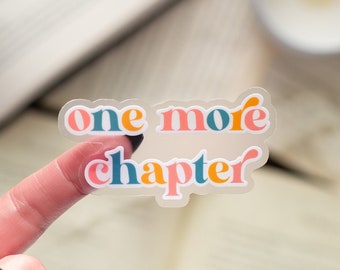 One More Chapter Quote Sticker, Bright Colors, 2in x 3in