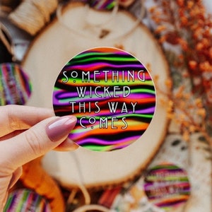 Something Wicked This Way Comes Macbeth Quote Circle Sticker, 3in