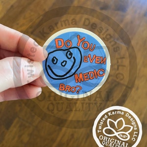 Do You Even Medic Bro Sticker - EMS EMT Paramedic Humor