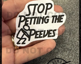 Confezione multipla di adesivi divertenti Stop Petting the Peeves