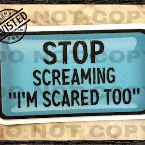 Blue Stop screaming I&#39;m scared too funny sticker pack