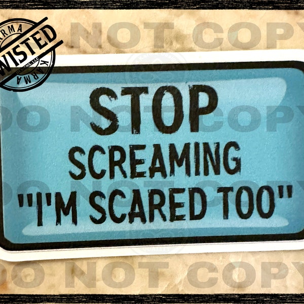 Blue Stop screaming I'm scared too funny sticker pack