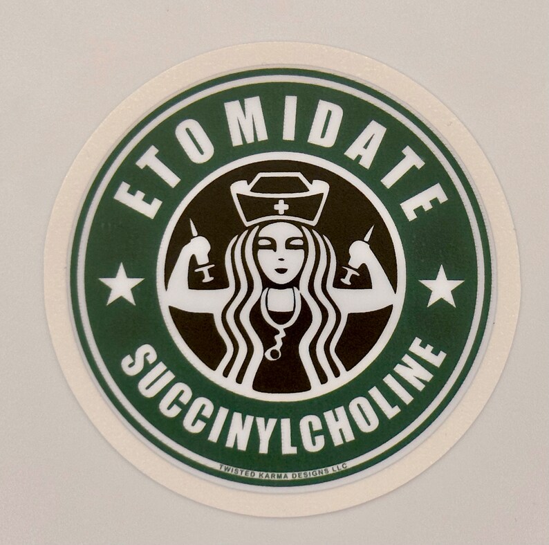 May include: A green and white round sticker with a black and white illustration of a nurse holding syringes. The text "Etomidate Succinylcholine" is written around the illustration.