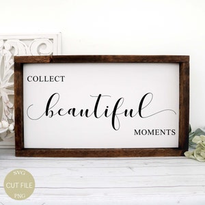 Raccogliere bellissimi momenti SVG, segno della fattoria in formato SVG, carattere scritto a mano in formato SVG, file macchina da taglio, SVG e PNG, decorazioni per la casa, file digitali artigianali
