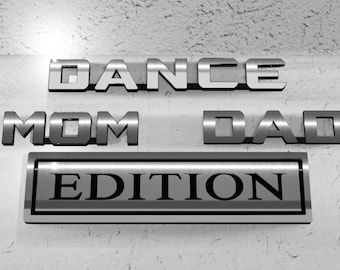 Dance Mom or Dad Edition Auto Emblem gift for Mom Gift for Dad , Sports SUV Minivan Shiny Chrome Car Emblem Mercedes Nissan Acura 3D Sticker