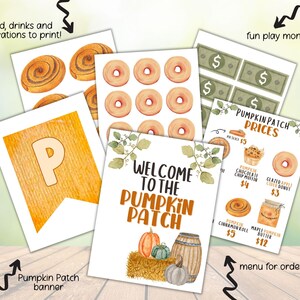 May include: A collection of printable fall-themed decorations. Includes a banner with a letter "P", watercolor illustrations of donuts and cinnamon rolls, play money, and a menu with pumpkin patch prices.