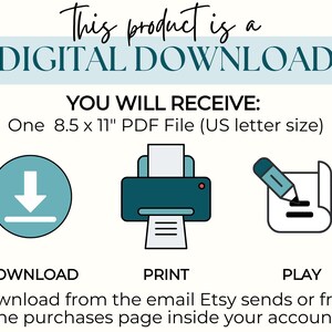 May include: A digital download graphic with the text "This product is a DIGITAL DOWNLOAD." The image includes icons for download, print, and play, along with instructions to download, print, and play the 8.5 x 11 inch PDF file.