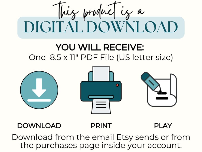 May include: A digital download graphic with the text "This product is a DIGITAL DOWNLOAD." The image includes icons for download, print, and play, along with instructions to download, print, and play the 8.5 x 11 inch PDF file.