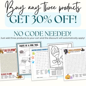 May include: A promotional image with the text "Buy any three products GET 30% OFF!" and "NO CODE NEEDED!". The image showcases several printable activity sheets, including word searches and coloring pages, with themes like autumn, outer space, and Halloween.
