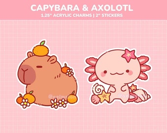 Capybara & Axolotl || 1.5" Acrylic Charms, 2" Stickers: Capybara, Axolotl