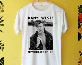 David Bowie Shirt never heard of her - classic style vintage David Bowie cool Cigarette shirt father day gift T Shirt unisex