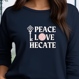 Long Sleeve T-Shirt Hecate, Peace Love Hecate Shirt, Triple Moon Goddess, Mother Maiden Crone Shirt, Goddess Hecate Mother Of Witches Shirt
