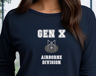 Generation X Shirt, Gen X Shirt, Gen X Airborne Division Shirt, Funny Gen X Shirt, Gen X Gift, 80s Shirt, Feral Gen X,  Gift for Genx'er