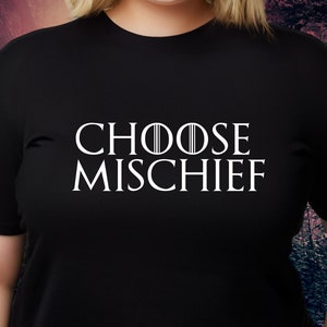 Choose Mischief T-Shirt, Mischief Makers Shirt, I Choose Mischief Shirt, Mischief Not Managed, Mischief Squad