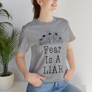Fear Is A Liar T-Shirt, No Fear T-Shirt, Inspirational T-Shirt, 1 John 4:18 Shirt, Sizes S-3X Athletic Heather
