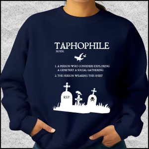 Taphophile Sweatshirt, Cemetery Lover, Tombstone Tourist Sweatshirt, Cemetery Explorer, Graveyard Death History, Memento Mori Sweatshirt