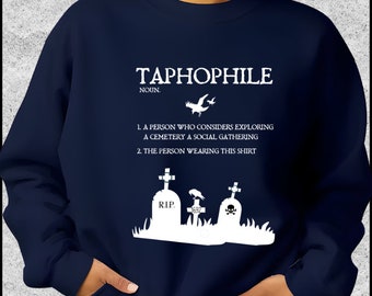 Taphophile Sweatshirt, Cemetery Lover, Tombstone Tourist Sweatshirt, Cemetery Explorer, Graveyard Death History, Memento Mori Sweatshirt