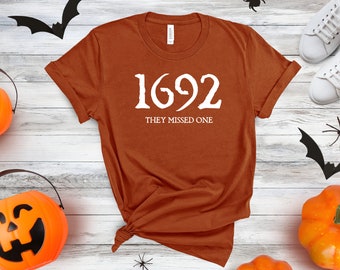 1692 They Missed One TShirt, Salem Witch Trials TShirt, Salem Witch Shirt, Salem Massachusetts Witch Trials TShirt, Size Inclusive XS - 3X