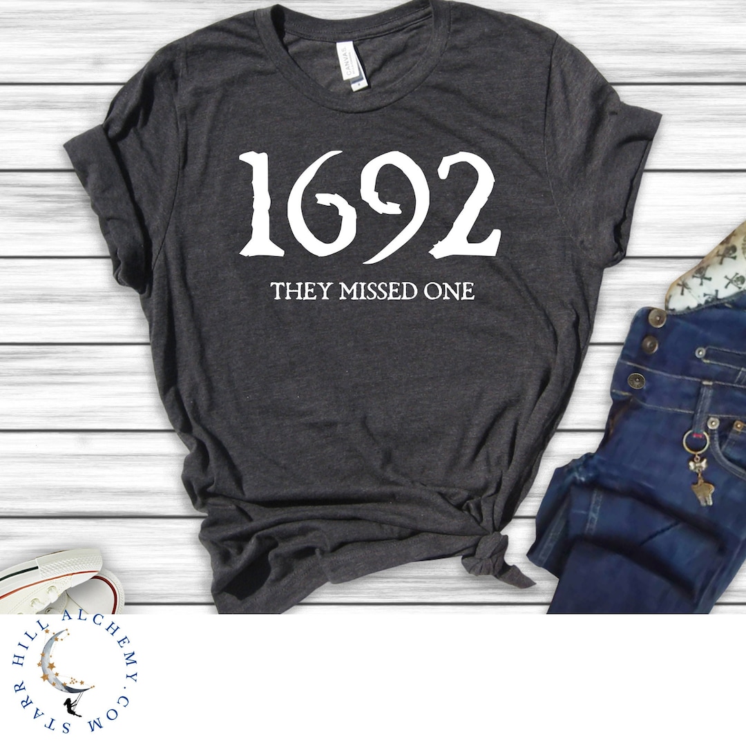 Dark Grey Heather 1692 They Missed One Tshirt, Salem Witch Trials