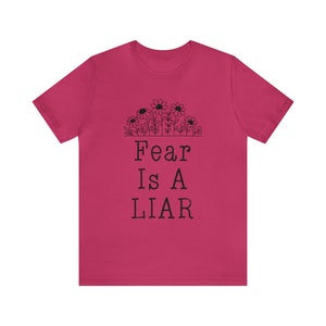 Fear Is A Liar T-Shirt, No Fear T-Shirt, Inspirational T-Shirt, 1 John 4:18 Shirt, Sizes S-3X Berry