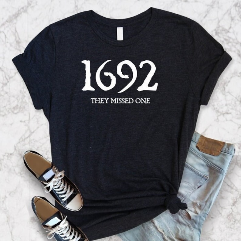 1692 They Missed One Tshirt Salem Witch Trials Tshirt Salem - Etsy