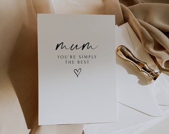 Mum you're simply the best, Mothers Day Card, Personalised, Custom message / Best Mum, Mom, Mummy, Mommy / Birthday Card / FREE UK delivery